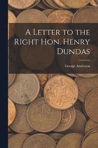 bokomslag A Letter to the Right Hon. Henry Dundas