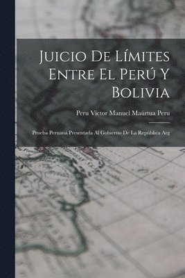 bokomslag Juicio de Lmites Entre el Per y Bolivia