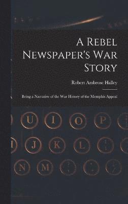 A Rebel Newspaper's War Story 1