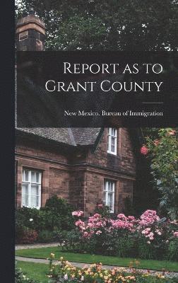 bokomslag Report as to Grant County