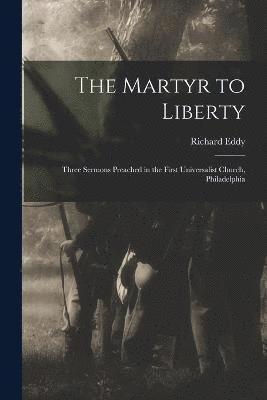 The Martyr to Liberty 1