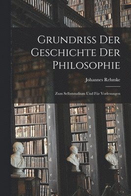 bokomslag Grundriss der Geschichte der Philosophie