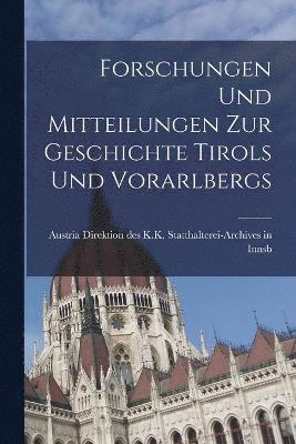 bokomslag Forschungen und Mitteilungen zur Geschichte Tirols und Vorarlbergs