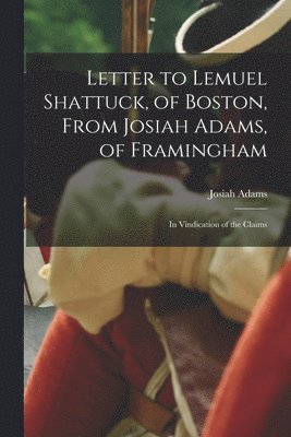 Letter to Lemuel Shattuck, of Boston, From Josiah Adams, of Framingham
