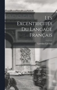 bokomslag Les Excentricits du Langage Franais