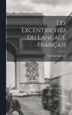 Les Excentricits du Langage Franais 1