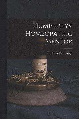 bokomslag Humphreys' Homeopathic Mentor
