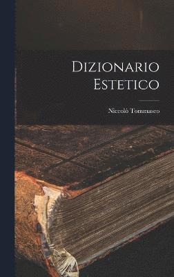 Tommaseo Niccolò, Tommaseo, Niccolò - Dizionario Estetico, Inbunden