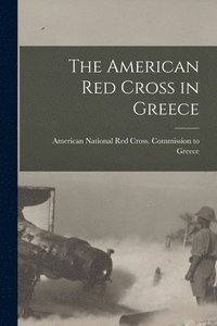 bokomslag The American Red Cross in Greece