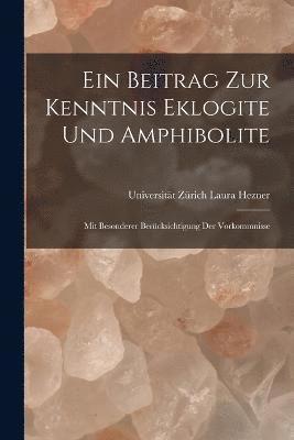 bokomslag Ein Beitrag zur Kenntnis Eklogite und Amphibolite