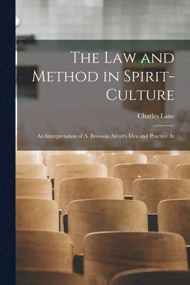 Charles Lane - Law and Method in Spirit-culture, Häftad