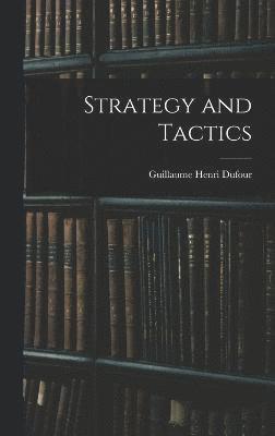 Strategy and Tactics