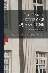 bokomslag The Early History of Quarantine