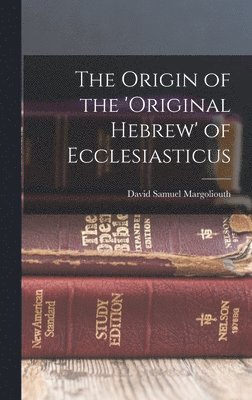 Origin of the 'original Hebrew' of Ecclesiasticus