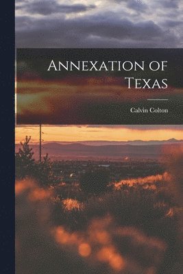 bokomslag Annexation of Texas