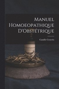 bokomslag Manuel Homoeopathique D'Obsttrique