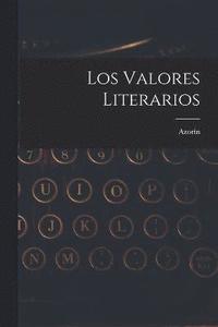 bokomslag Los Valores Literarios
