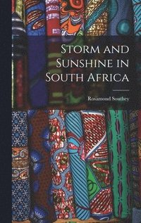 bokomslag Storm and Sunshine in South Africa