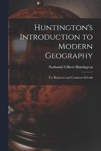 bokomslag Huntington's Introduction to Modern Geography