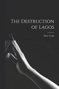 bokomslag The Destruction of Lagos
