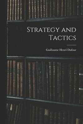 bokomslag Strategy and Tactics