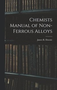 bokomslag Chemists Manual of Non-ferrous Alloys