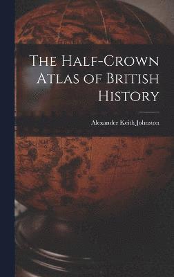 Half-Crown Atlas of British History