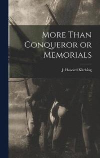 bokomslag More Than Conqueror or Memorials