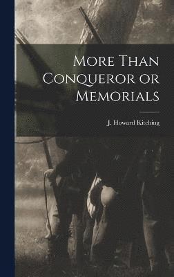 bokomslag More Than Conqueror or Memorials