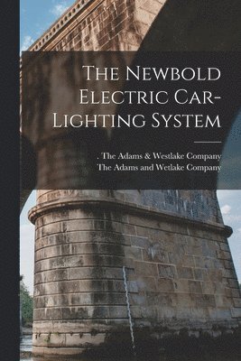 The Newbold Electric Car-Lighting System 1