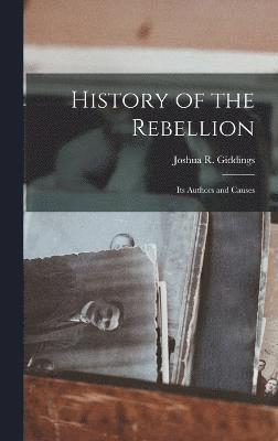 History of the Rebellion 1