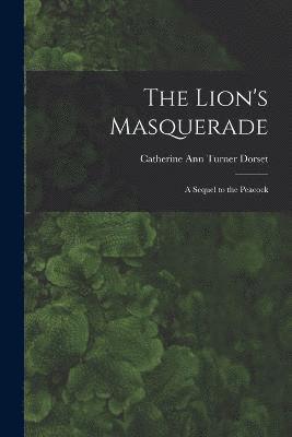 The Lion's Masquerade 1