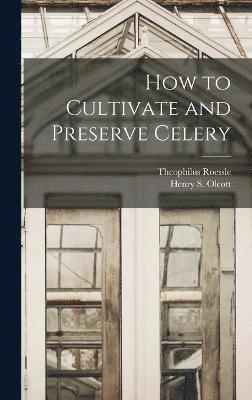 How to Cultivate and Preserve Celery 1