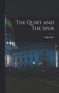 bokomslag The Quirt and The Spur