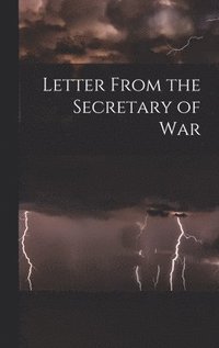 bokomslag Letter From the Secretary of War