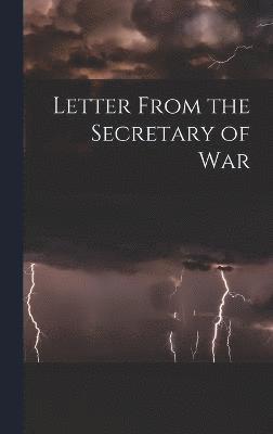 Letter From the Secretary of War 1