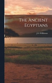 bokomslag The Ancient Egyptians