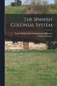 bokomslag Spanish Colonial System