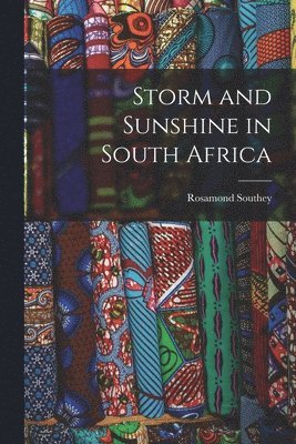 bokomslag Storm and Sunshine in South Africa