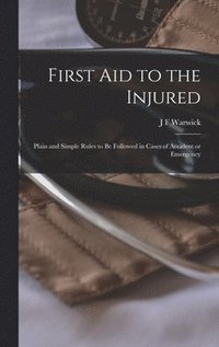 bokomslag First Aid to the Injured