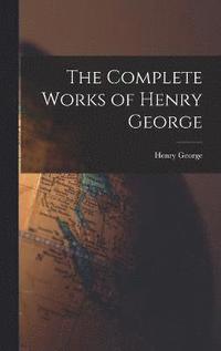 bokomslag The Complete Works of Henry George