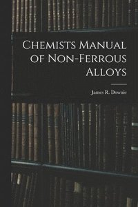 bokomslag Chemists Manual of Non-ferrous Alloys