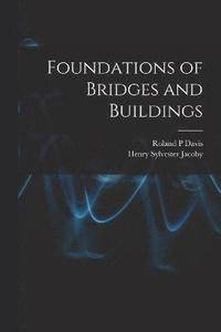 bokomslag Foundations of Bridges and Buildings
