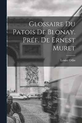 Glossaire du Patois De Blonay. Prf. De Ernest Muret 1