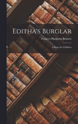 bokomslag Editha's Burglar