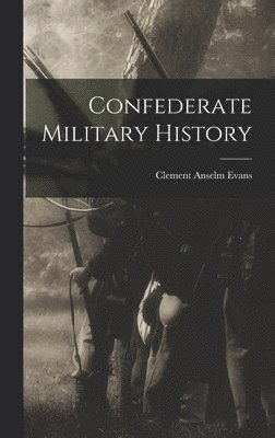 bokomslag Confederate Military History