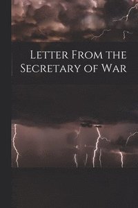 bokomslag Letter From the Secretary of War