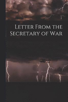 Letter From the Secretary of War 1