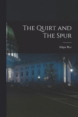 bokomslag The Quirt and The Spur