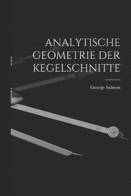 Analytische Geometrie Der Kegelschnitte 1